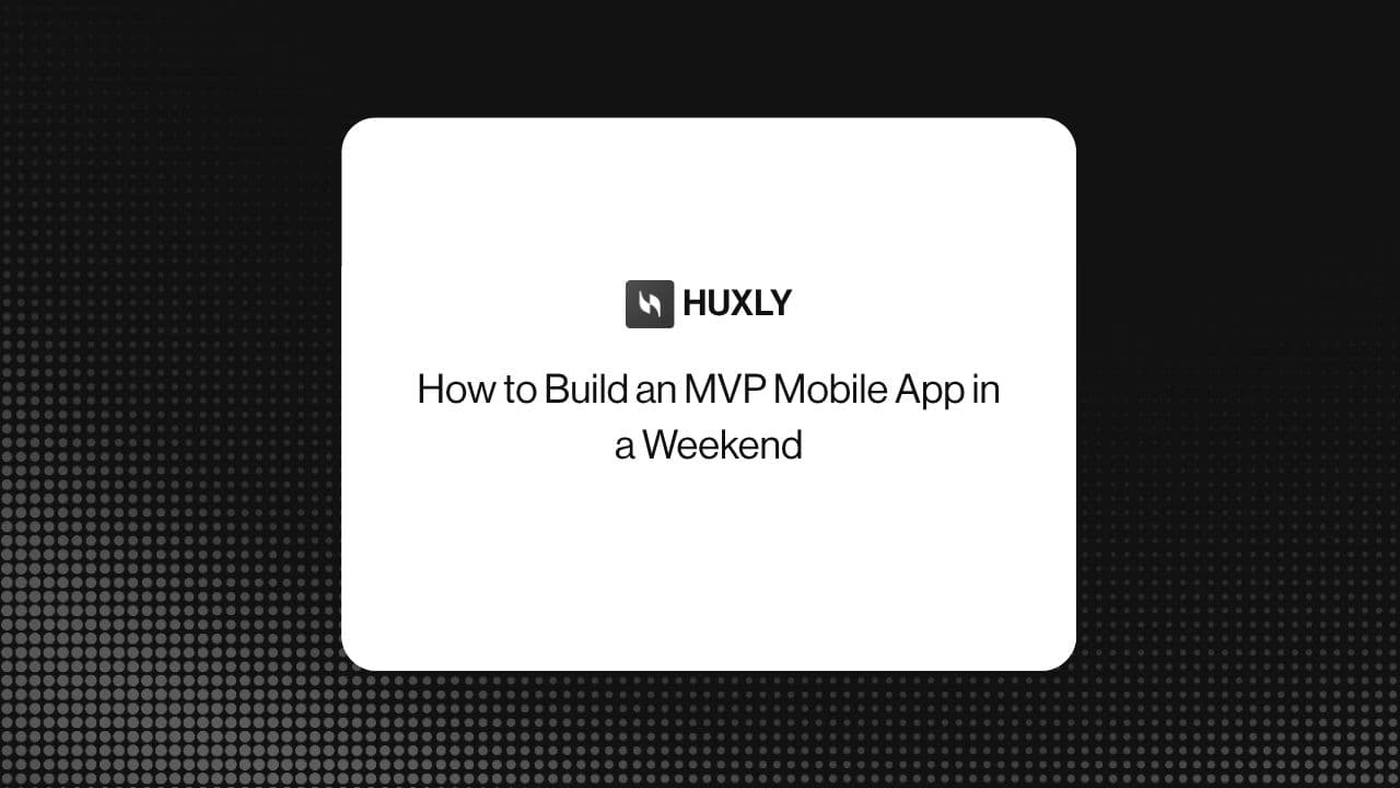 How to Build an MVP Mobile App in a Weekend