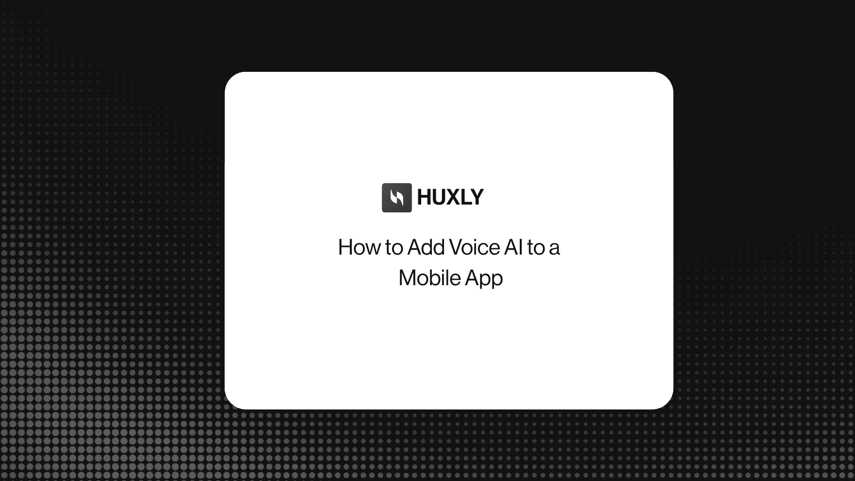 How to Add Voice AI to a Mobile App